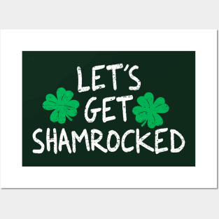 Lets Get Shamrocked Posters and Art